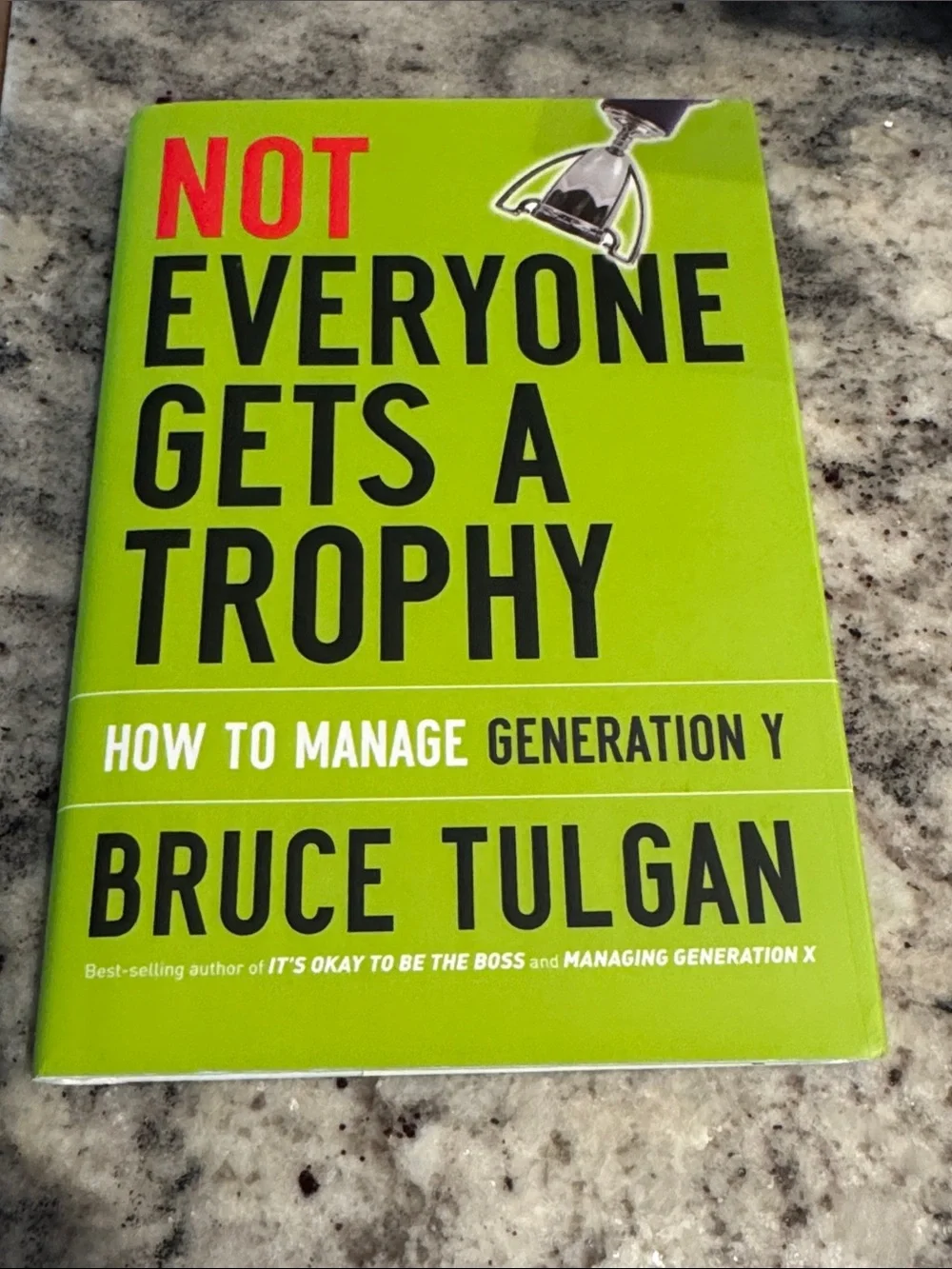 'Not Everyone Gets a Trophy' – Bruce Tulgan. Hard Cover